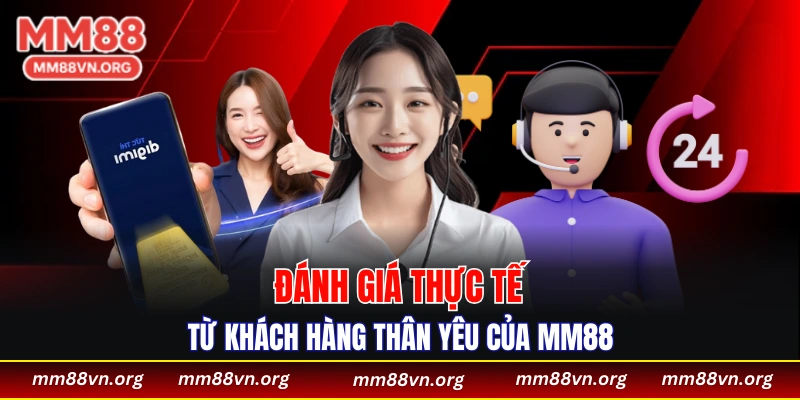 Người dùng đưa ra lời nhận xét về MM88 