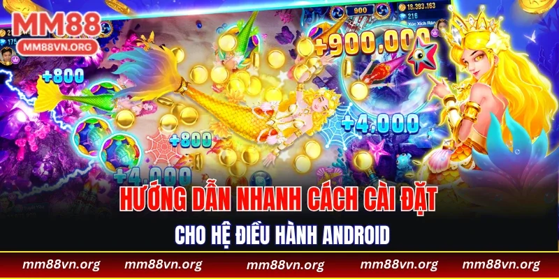 Hướng dẫn nhanh cách cài đặt cho hệ điều hành Android